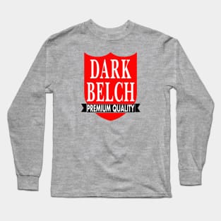 Dark Belch Long Sleeve T-Shirt